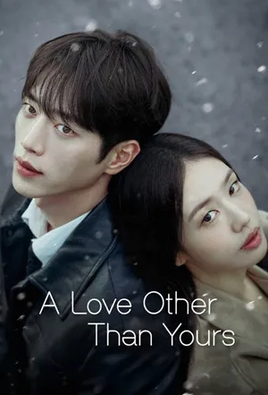 A Love Other Than Yours 2026 Season 01 Hindi - English Audio WEB-DL | Hindi Dubbed Movie [EP – 04 Added]