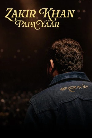 Papa Yaar by Zakir Khan 2026 Hindi Audio WEB-DL | Hindi Dubbed Movie