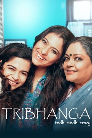 Tribhanga – Tedhi Medhi Crazy (2021) Hindi Movie | Hindi Dubbed Movie HDRip – [300MB]